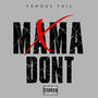 Mama Don't (Explicit)