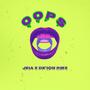 Oops (Rmx) (Jeia and Denise De'ion Remix) [Explicit]