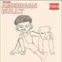 American Bully (Explicit)