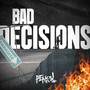 BAD DECISIONS (Explicit)
