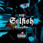 Selfish (feat. SticcyBlu) [Explicit]