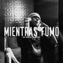 Mientras Fumo (Base De Rap Underground)