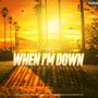 When I'm Down (Explicit)