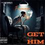 Get him (Explicit)