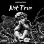 Not True (Explicit)