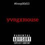 yvngxmouse (feat. yvngxkay & P00D13) [Explicit]