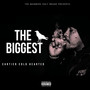 The Biggest (Explicit)