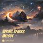 Spring Sparks Melody