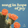 Song in Hope of Joy