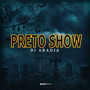 Preto Show