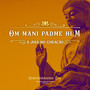 Om Mani Padme Hum (A Joia no Coração)