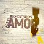 Rescatados por el AMOR (Volumen 1)