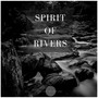 Spirit of Rivers