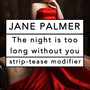 The Night Is Too Long Without You (Strip-Tease Modifier)