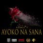 A.N.S. (Ayoko Na Sana) [Explicit]