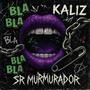 Sr murmurador