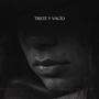 Triste y Vacio (feat. Sol Wav & Mercedes Ortega) [Explicit]