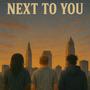 Next To You (feat. ilyjalen) [Explicit]