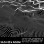 Sadness Room