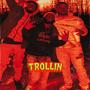 TROLLIN (Explicit)