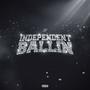 Independent Ballin (Explicit)