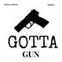 GOTTA GUN (Explicit)