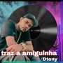 traz a amiguinha (Live)