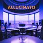 ALLUCINATO (feat. MÏSS TĤE RÄGE) [Explicit]