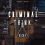 Criminal Think (feat. Broski Music)