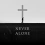 Never Alone