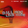 Ball Hog Like Kobe (Explicit)