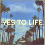 Yes to Life