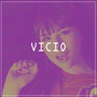 Vicio (Explicit)
