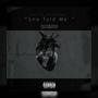 She Told Me.. (Explicit)