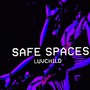 Safe Spaces