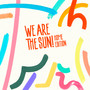 We Are the Sun! Home Edition