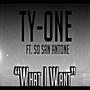 What I Want (feat. So San Antone)