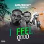 I feel Good (feat. Joefresh) [Explicit]