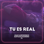 Tu Es Real