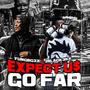 Expect U$ Go Far (Explicit)