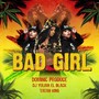 Bad Girl (feat. Tatan King & DJ Yulian el Black)