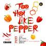 Too Hot Like Pepper (Explicit)