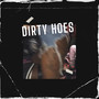 Dirty Hoes (Explicit)