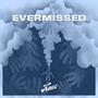 Evermissed (Explicit)