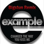 Changed The Way You Kiss Me (Bigstun Remix)