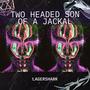 Two Headed Son of a Jackal