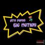 Big Motion (Explicit)