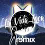 La Vida Loca (Remix)