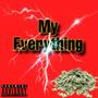 My Everything Freestyle (Explicit)