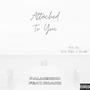 Attached To You (feat. Roakii) [Explicit]